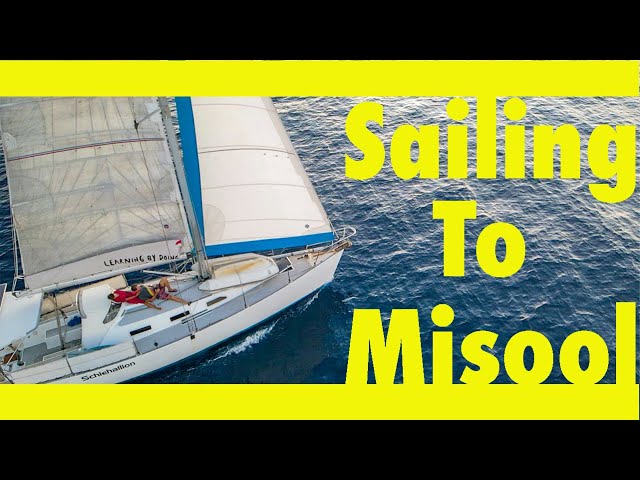 Sailing passage to paradise Misool(Learning By Doing Ep168)
