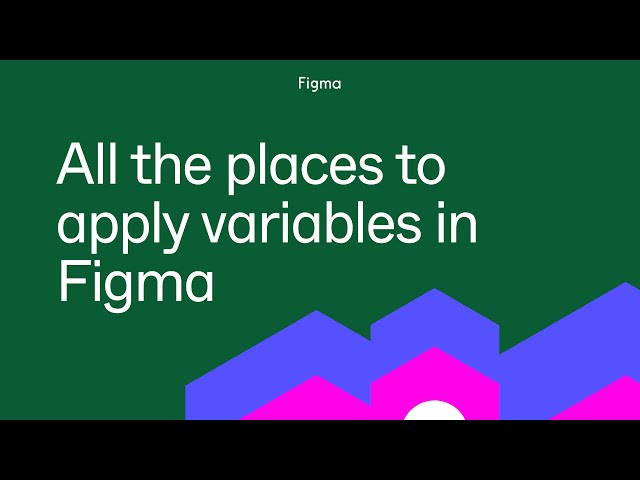 All the places to apply variables in Figma