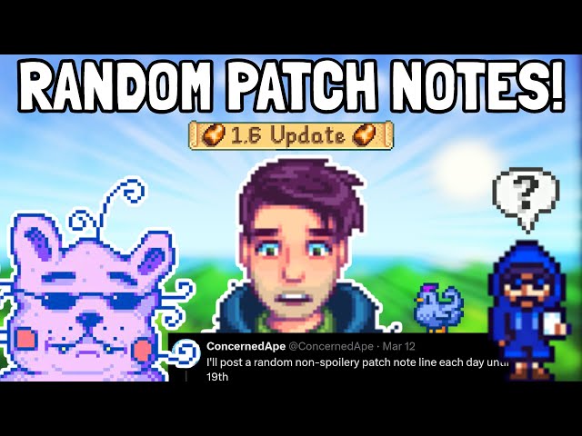 Exploring the random 1.6 patch notes revealed by ConcernedApe!🤓
