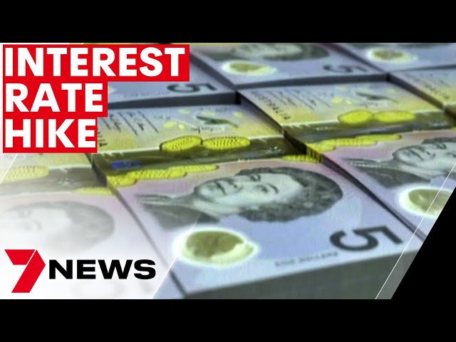 Reserve bank lifts interest rates by another 0.25% | 7NEWS