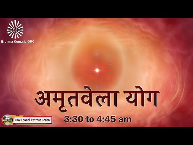 Live : Amritvela (3.30 to 4:45 AM) from Om Shanti Retreat Centre, Delhi-NCR 29-03-2024