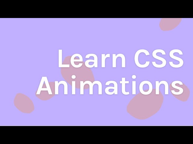 Learn CSS Animations Tutorial