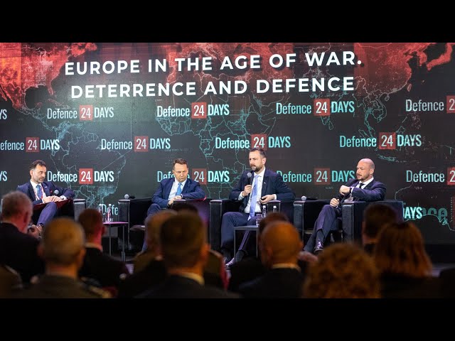 Defence24 Days: Panel dyskusyjny - Europa w erze wojny. Odstraszanie i obrona