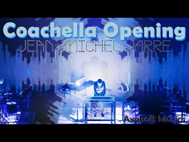 Jean-Michel Jarre - Coachella Opening (Axelsoft's Extended Remix / Roland JD-XA)