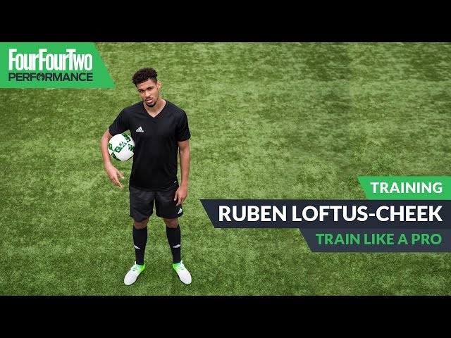 Ruben Loftus-Cheek | Speed and acceleration workout | Train like a Pro