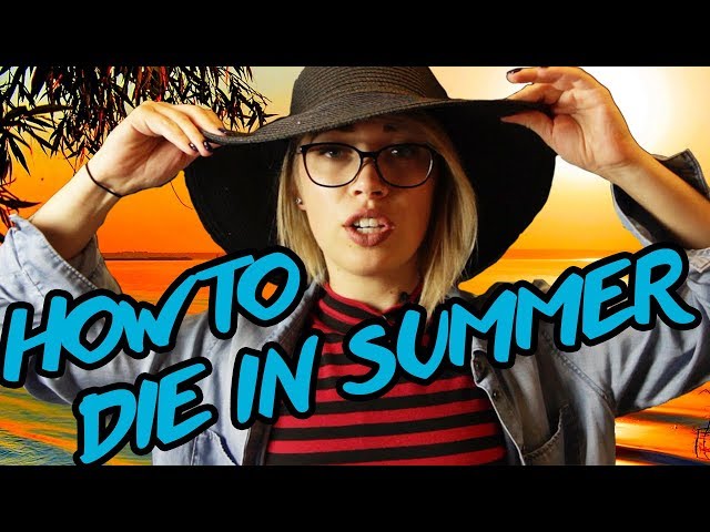 3 Ways to Accidentally Die in the Summer - Death by Heatstroke, &  Sugar // Death Happens | Snarled