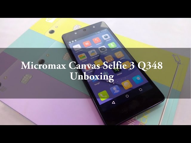 Micromax canvas selfie 3 Q348 Unboxing | Techconfigurations