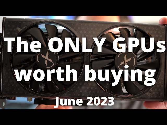 BEST GPUs to Buy in June 2023!!!
