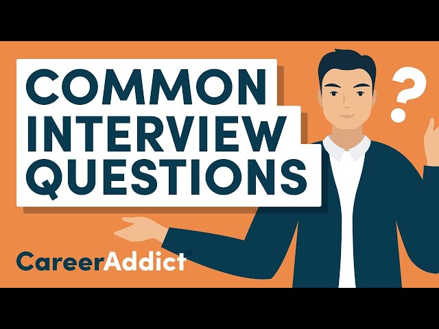 Job Interview Questions: The Best Ways to Answer and Bag Your Dream Job