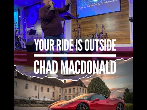 Your Ride is Outside: Don't Give up- Chad MacDonald (Revival Fire World Ministries)