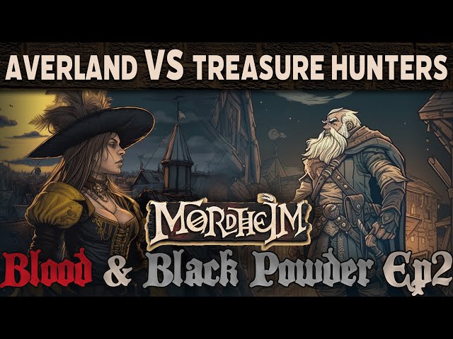 Averland vs Dwarf Treasure Hunters  - Mordheim - Blood & Black Powder Episode Two