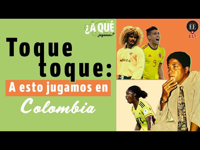 La nostalgia del toque toque y la incertidumbre en la selección de Colombia | El Espectador