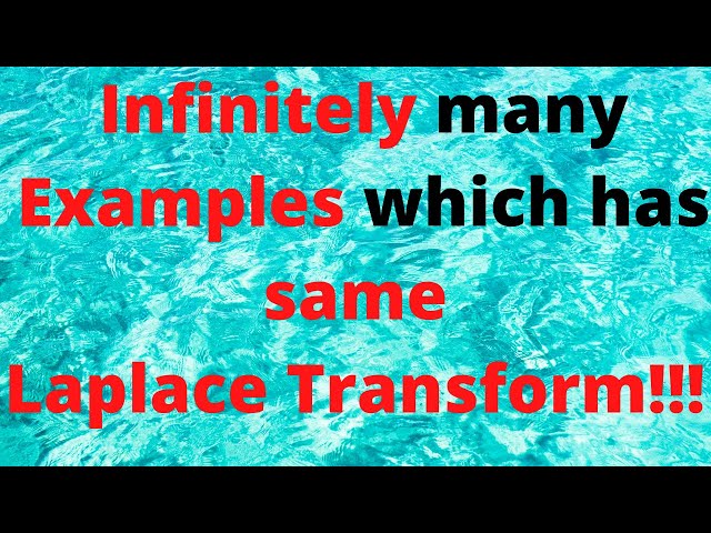 Session 7: Uniqueness of Laplace Transforms and Laplace inverse( see pinned comment).