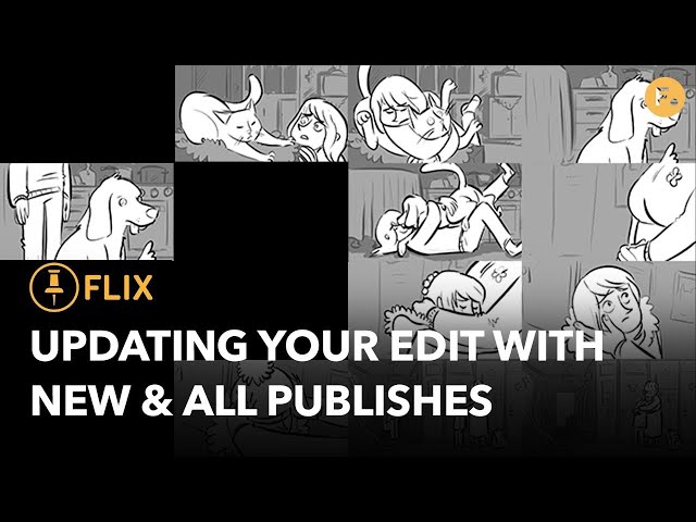 Flix | Updating Your Edit with New and All Publishes from Story