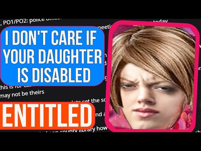 r/EntitledParents - I don't care if your daughter is disabled | Reddit top posts