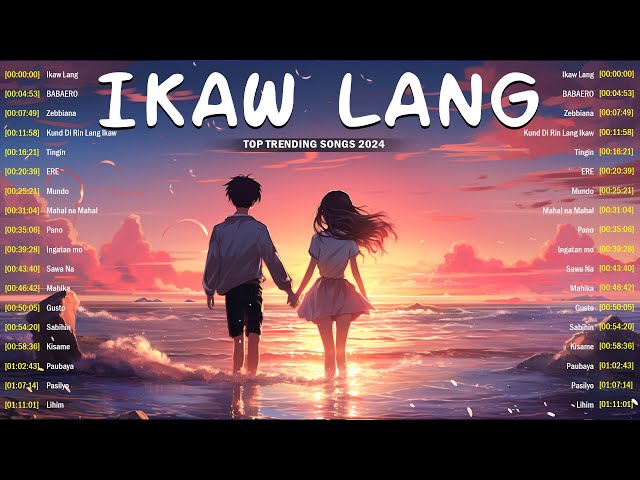 New OPM Love Songs 2024 With Lyrics ️🎵 opm playlist 2024 ️🎵 Ikaw Lang, BABAERO, Zebbiana