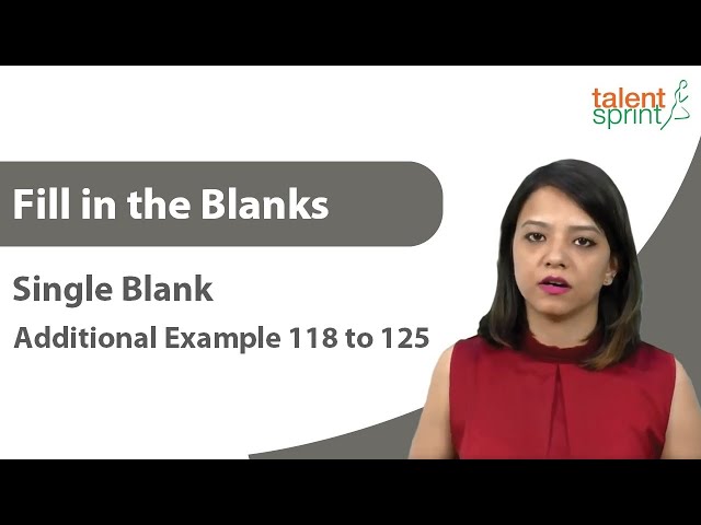 Fill in the Blanks With Pair of Word | Additional Example 118 to 125 | Single Blank | TalentSprint