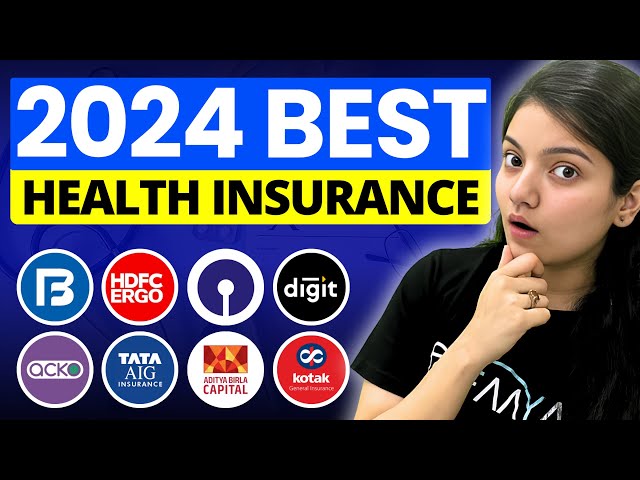 Best Health Insurance Plans in India 2024 || Best Health Insurance?