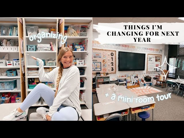 THINGS I'M CHANGING FOR NEXT YEAR || mini classroom tour, end of year checklist, etc.