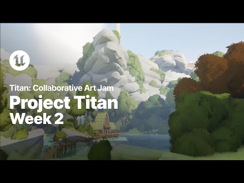 Project Titan | Unreal Engine Collaborative Art Jam