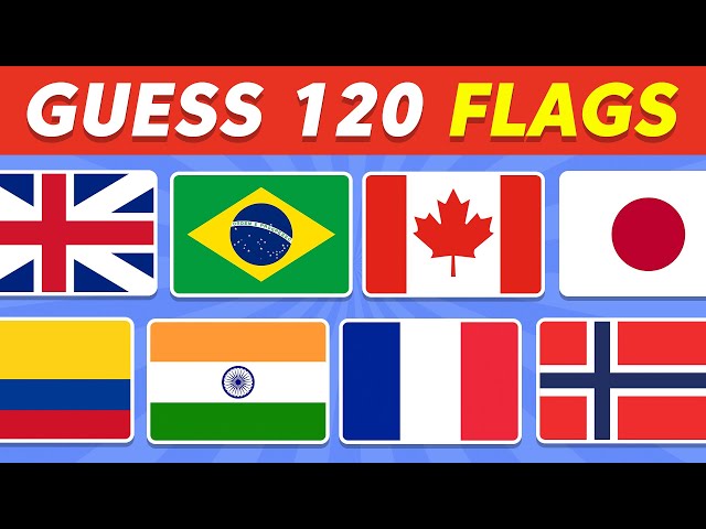 Guess the Flags | 120 Flags Quiz