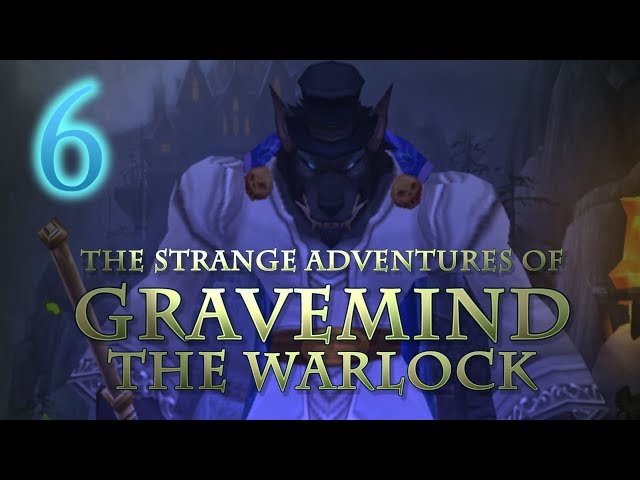 The Strange Adventures of Gravemind the Warlock - Level 6