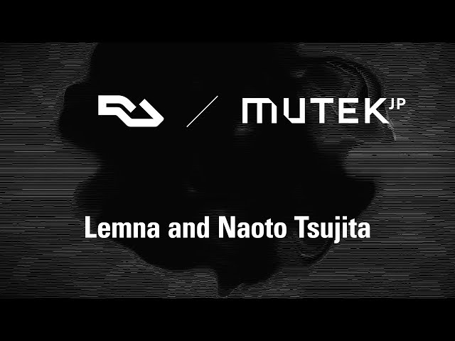 RA Live: Lemna and Naoto Tsujita at MUTEK.JP