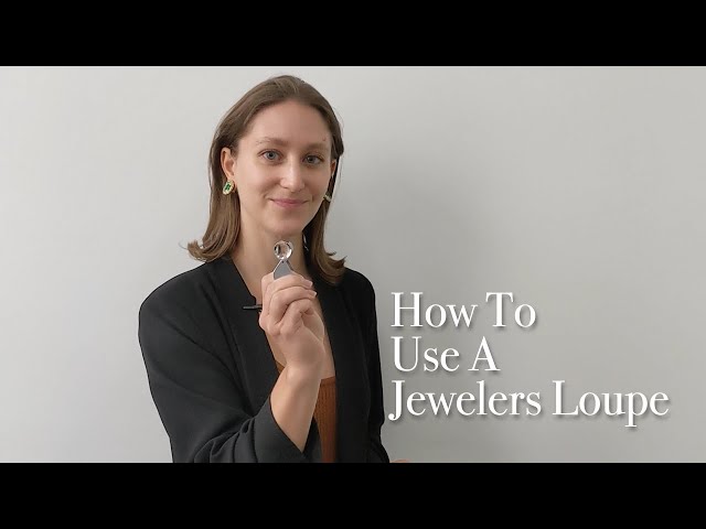 How To use a Jewelers Loupe