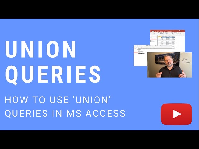 How to Use Union Queries in MS Access