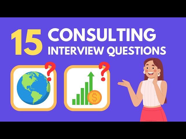 15 Consulting Interview Questions You WILL Get Asked