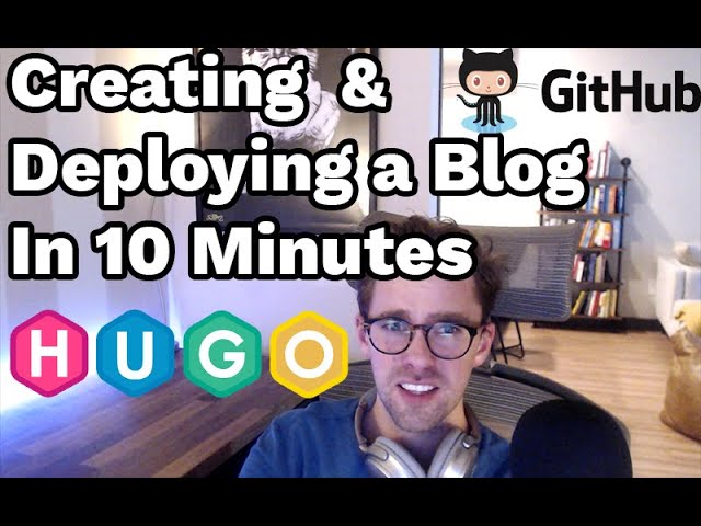 Creating a Blog with Hugo and Github in 10 minutes