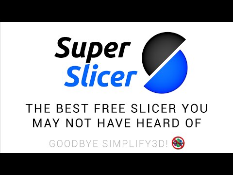 SuperSlicer is free, open source and very powerful!