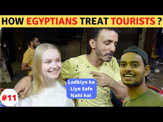 How Egyptians Treat Tourists ?