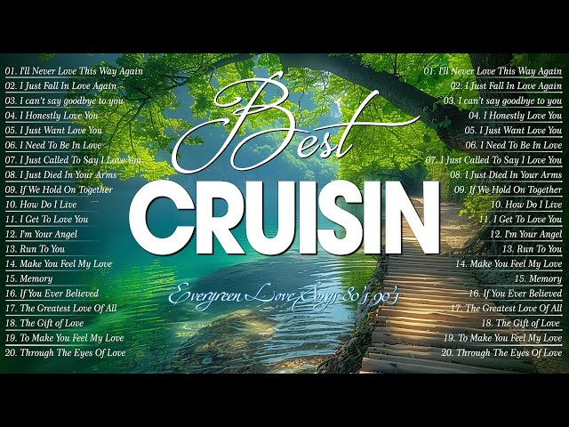 The Best Cruisin Love Songs Collection💗Beautiful Love Songs of the 70s, 80s, & 90s💗Evergreen Songs
