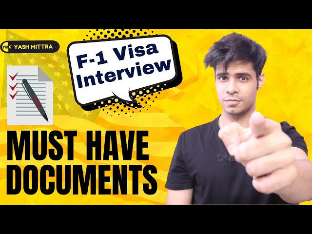 F-1 Visa Interview: 10 DOCUMENTS YOU MUST CARRY WITH YOU