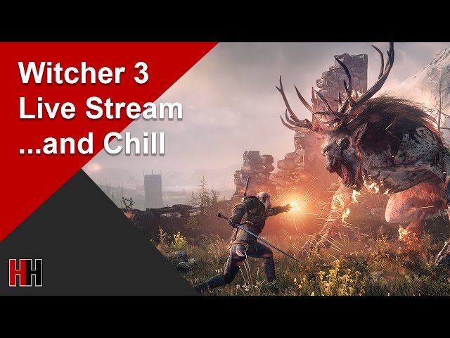 Hoosier Gaming 003: Witcher 3 Live Stream and Chill