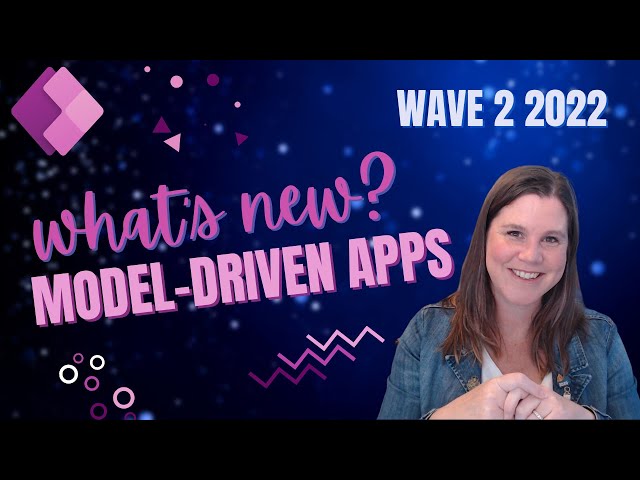What's new in Model-Driven Power Apps: Wave 2 2022 Release