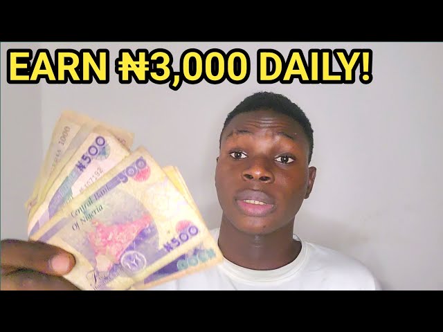 Earn ₦3,000 PER Day Without Stress- Make Money Online In Nigeria Without Working!