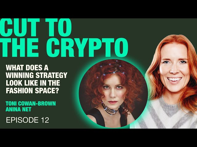 Ep 12 - What Does a Winning Strategy Look Like in the Fashion Space? | Cut To The Crypto