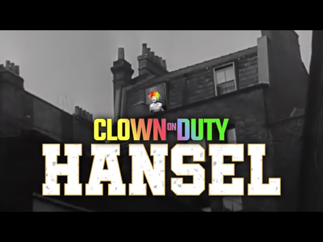 Clown on Duty: Hansel