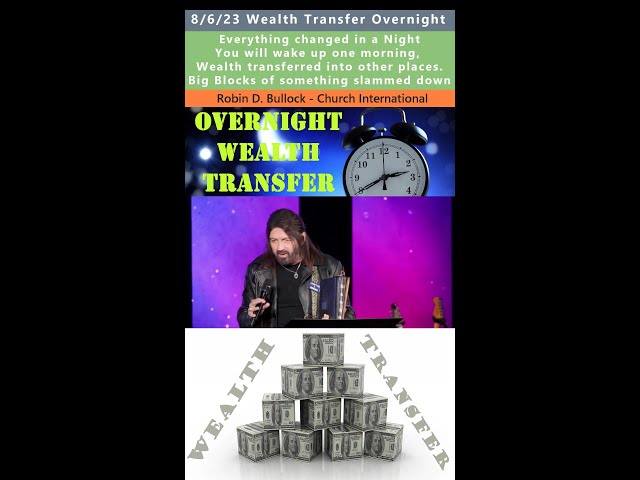 Wealth Transfer Overnight Prophecy - Robin D Bullock 8/6/23