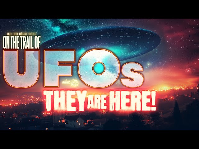 They are Here! - On the Trail of UFOs 7 & 8 (UAP Abduction Experiences and Encounters)