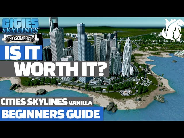 Cities Skylines Beginners Guide - Building A Downtown With The New DLC