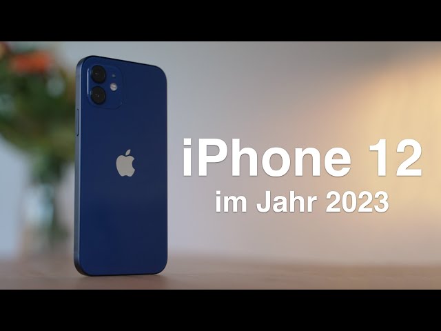 Sollte man das iPhone 12 im Jahr 2023 noch kaufen?