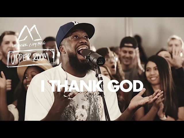 I Thank God (feat. Maverick City Music & UPPERROOM) | TRIBL