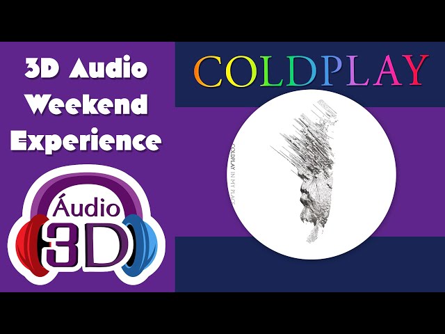 🎶 Immerse Yourself in 3D Audio Experience: Coldplay - In My Place 🎧