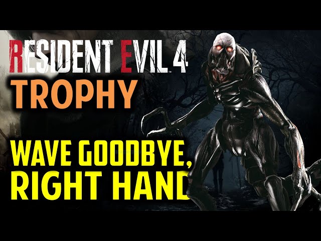Wave Goodbye Right Hand Trophy: Defeat the Verdugo | Resident Evil 4 Remake (RE4)