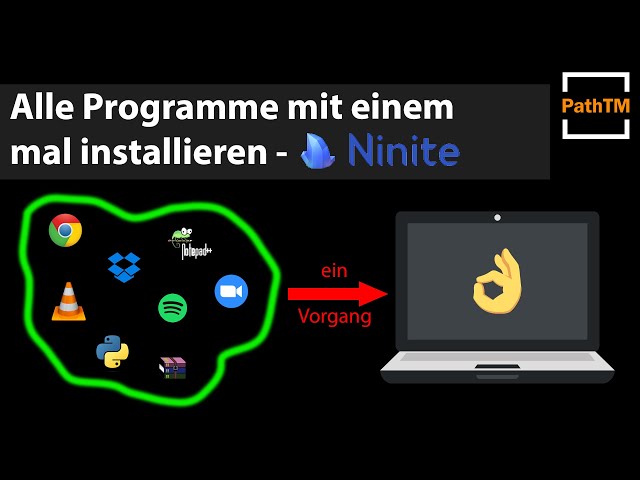 Mehrere Programme mit EINEM mal installieren - Ninite | PathTM