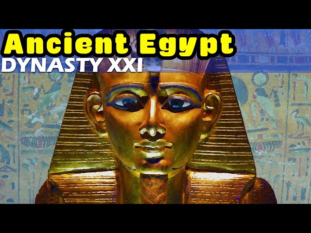 History of Ancient Egypt: Dynasty XXI - The Start of the Third Intermediate Period (1069-945 BC)