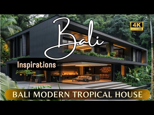 Captivating Bali Inspirations: Modern Tropical House Architecture and Interior Elegance